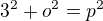 $3^{2}+o^{2}=p^{2}$