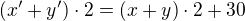 $(x' + y') \cdot 2 = (x + y) \cdot 2 + 30$