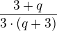 $\frac{3+q}{3\cdot (q+3)}$