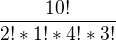 $\frac{10!}{2!*1!*4!*3!}$