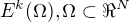 $E^{k}(\Omega), \Omega\subset\Re^N$