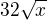 $32\sqrt{x}$