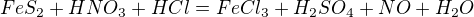 $FeS_{2} + HNO_{3} + HCl = FeCl_{3} + H_{2}SO_{4} + NO + H_{2}O$