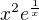 $x^2 e^\frac{1}{x}$