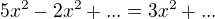 $5x^2-2x^2 + ...=3x^2 + ...$