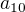 $a_{10}$
