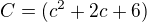 $C=(c^{2}+2c+6)$