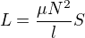 $L = \frac{\mu N^{2} }{l}S$