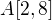 $A[2,8]$