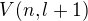$V(n, l+1)$