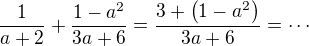 $\frac{1}{a+2}+\frac{1-a^2}{3a+6}=\frac{3+\(1-a^2\)}{3a+6}=\cdots$
