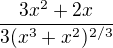 $\frac{3x^{2}+2x}{3(x^{3}+x^{2})^{2/3}}$