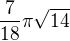 $\frac7{18}\pi\sqrt{14}$