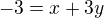 $-3 = x+3y$
