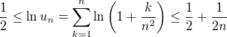 $\frac 12 \le \ln u_n= \sum_{k=1}^{n}\ln \bigg(1+\frac{k}{n^2}\bigg) \le \frac 12+\frac 1{2n}$