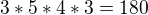 $3*5*4*3=180$