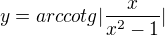 $y=arccotg|\frac{x}{x^{2}-1}|$