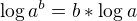 $\log{a^b}=b*\log{a}$