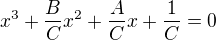 $x^{3}+\frac BC x^{2}+\frac AC x+\frac 1C=0$