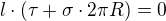$l\cdot (\tau +\sigma \cdot 2\pi R)=0$