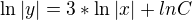 $\ln|y|=3*\ln|x|+ln C $