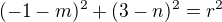$(-1-m)^2+(3-n)^2=r^2$