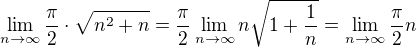 $\lim_{n\to\infty }\frac{\pi }{2}\cdot\sqrt{n^2+n}=\frac{\pi }{2}\lim_{n\to\infty } n\sqrt{1+\frac{1}{n}}=\lim_{n\to\infty }\frac{\pi }{2}n$