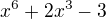 $x^6+2x^3-3$
