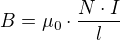 $B=\mu _{0}\cdot \frac{N\cdot I}{l}$