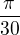 $\frac{\pi}{30}$