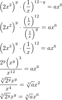 $\Big(2x^2\Big)^y\cdot\Big(\frac{1}{x}\Big)^{12-y}=ax^6\nl\Big(2x^2\Big)^y\cdot\frac{\Big(\frac{1}{x}\Big)^{12}}{\Big(\frac{1}{x}\Big)^{y}}=ax^6\nl\Big(2x^3\Big)^y\cdot\Big(\frac{1}{x}\Big)^{12}=ax^6\nl\frac{2^y\Big(x^y\Big)^3}{x^{12}}=ax^6\nl\frac{\sqrt[3]{2^y}x^y}{x^{4}}=\sqrt[3]{a}x^2\nl\sqrt[3]{2^y}x^y=\sqrt[3]{a}x^6$